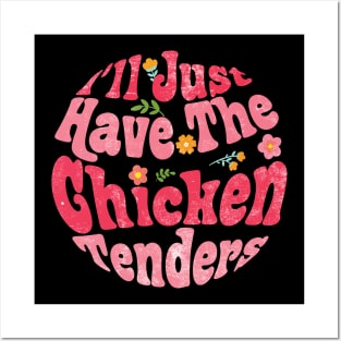 Nugget I'll Just Have The Chicken Tenders Tee Extravaganza Posters and Art